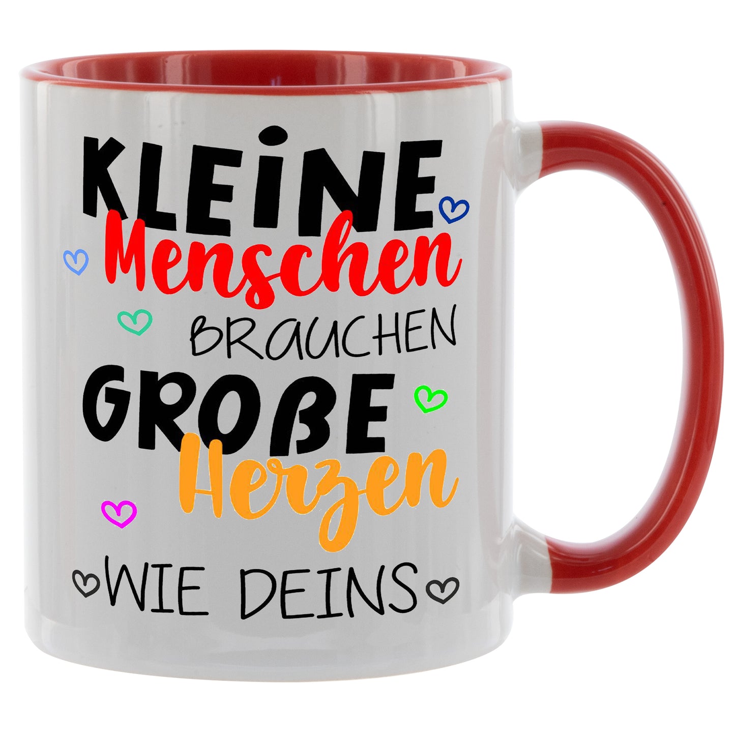 Abschiedsgeschenk Kita - Kleine Menschen brauchen große Herzen wie deins - Kaffeetasse verschiedene Farben - 330ml - Abschiedsgeschenk Kindergarten