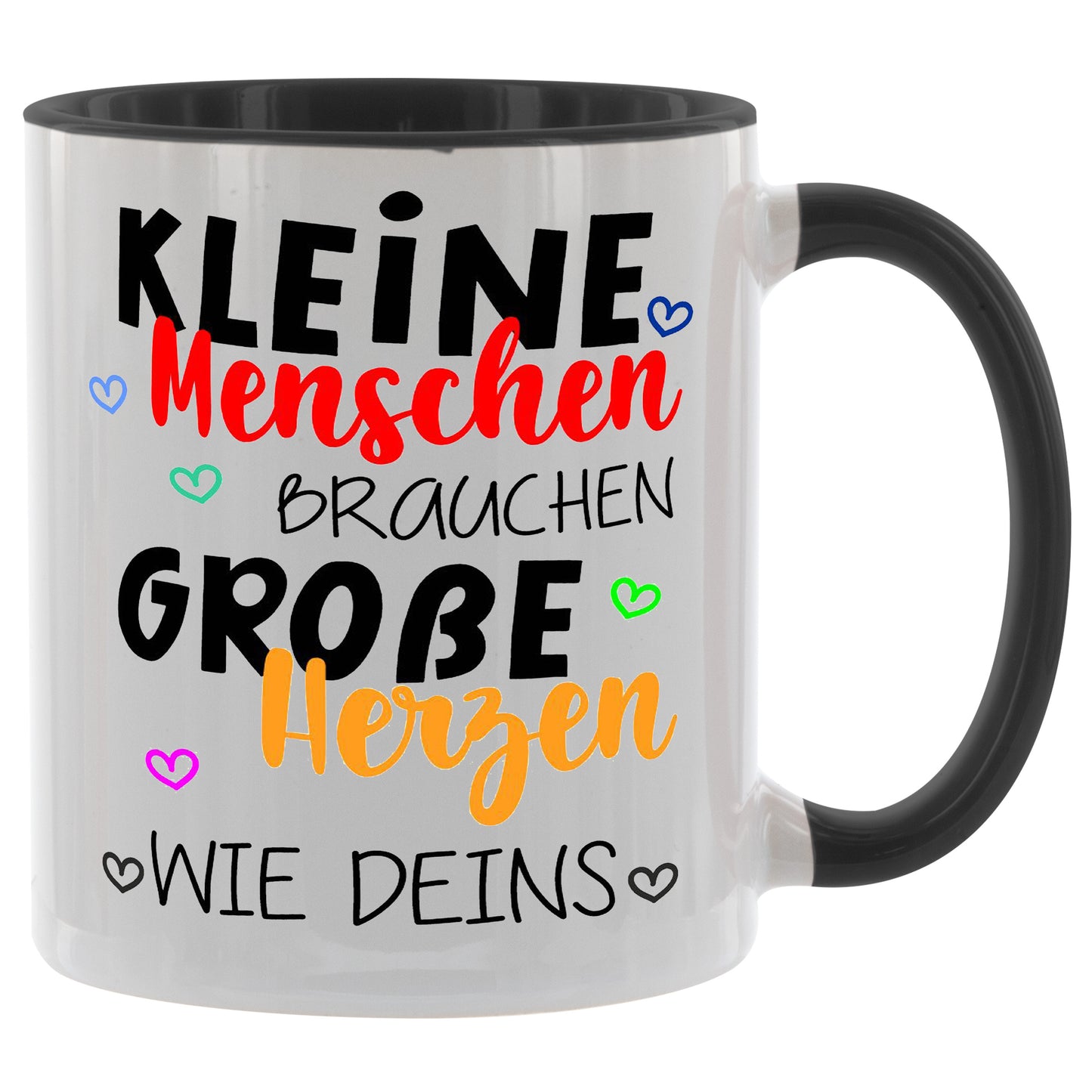 Abschiedsgeschenk Kita - Kleine Menschen brauchen große Herzen wie deins - Kaffeetasse verschiedene Farben - 330ml - Abschiedsgeschenk Kindergarten