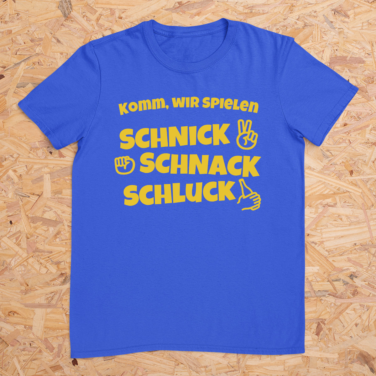Komm wir spielen Schnick Schnack Schluck -- T-Shirt Unisex