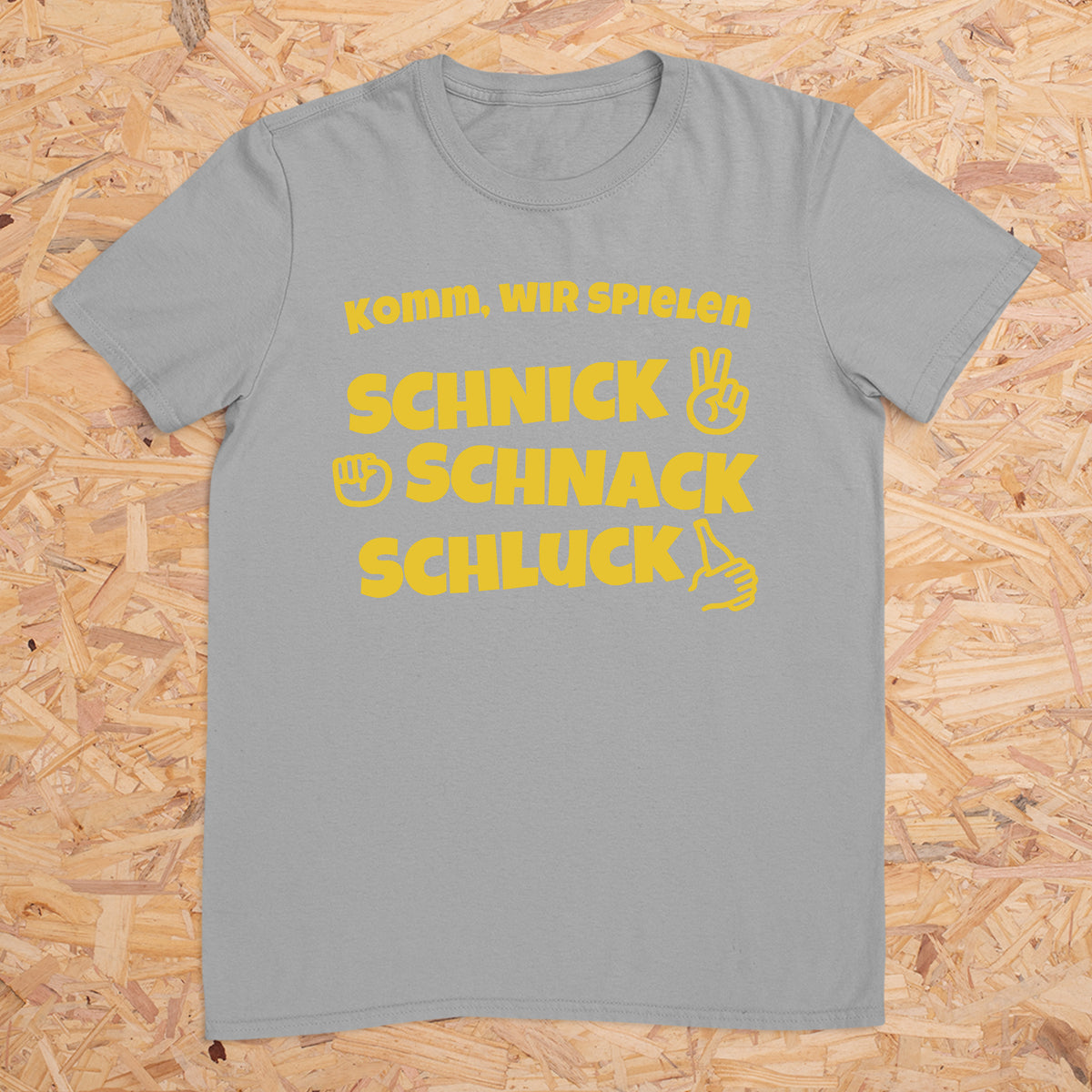 Komm wir spielen Schnick Schnack Schluck -- T-Shirt Unisex