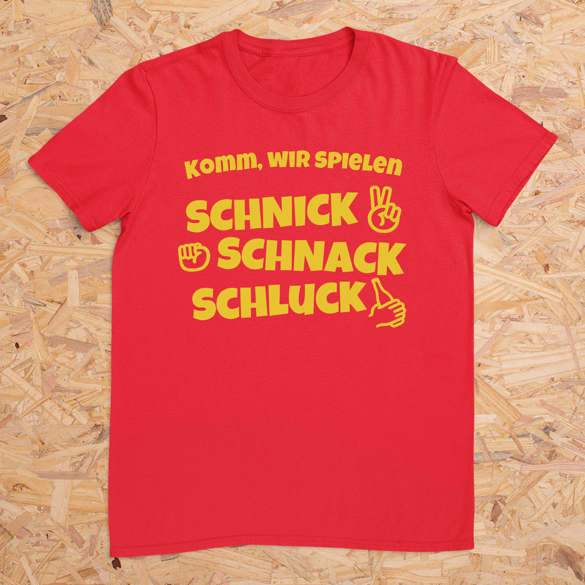 Komm wir spielen Schnick Schnack Schluck -- T-Shirt Unisex