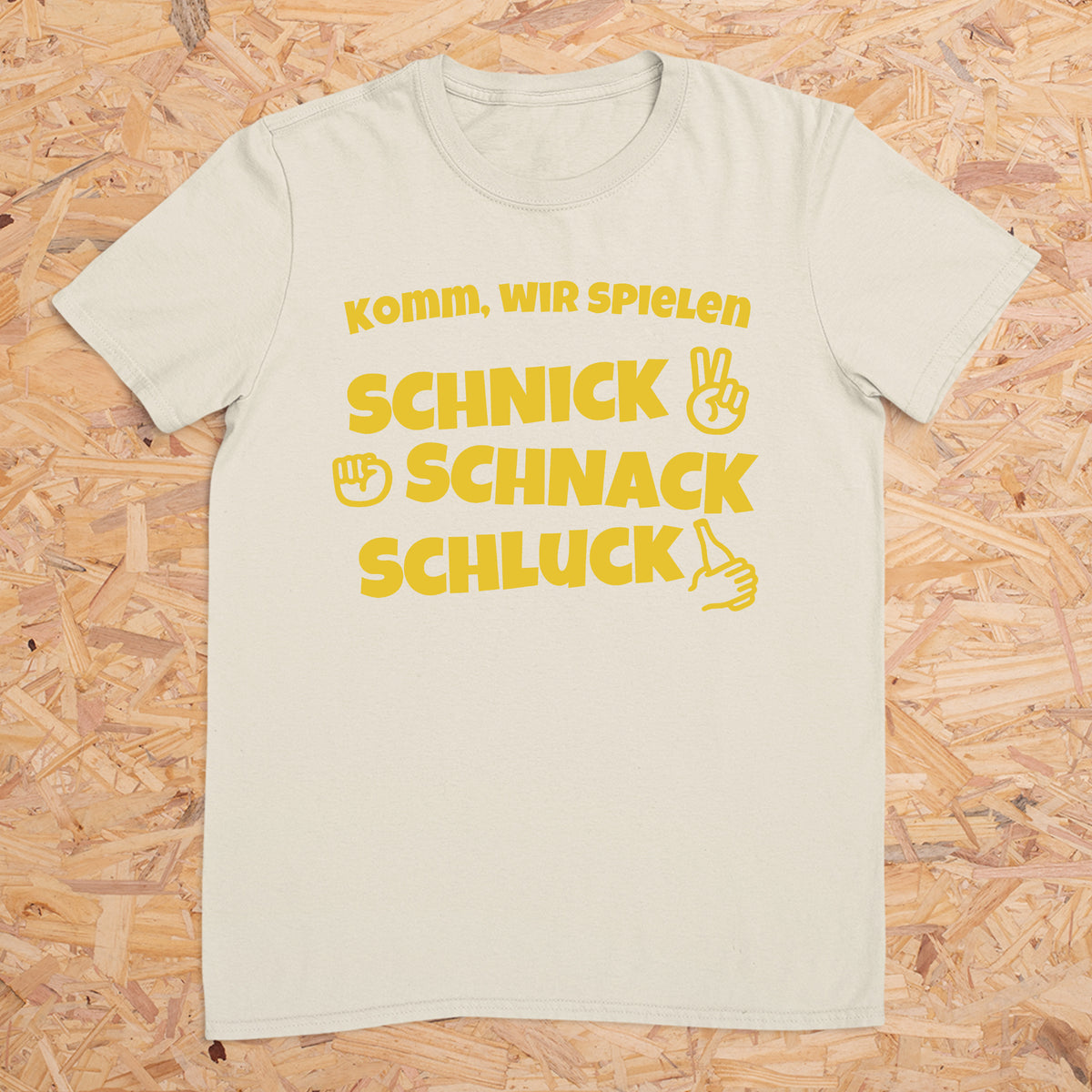Komm wir spielen Schnick Schnack Schluck -- T-Shirt Unisex