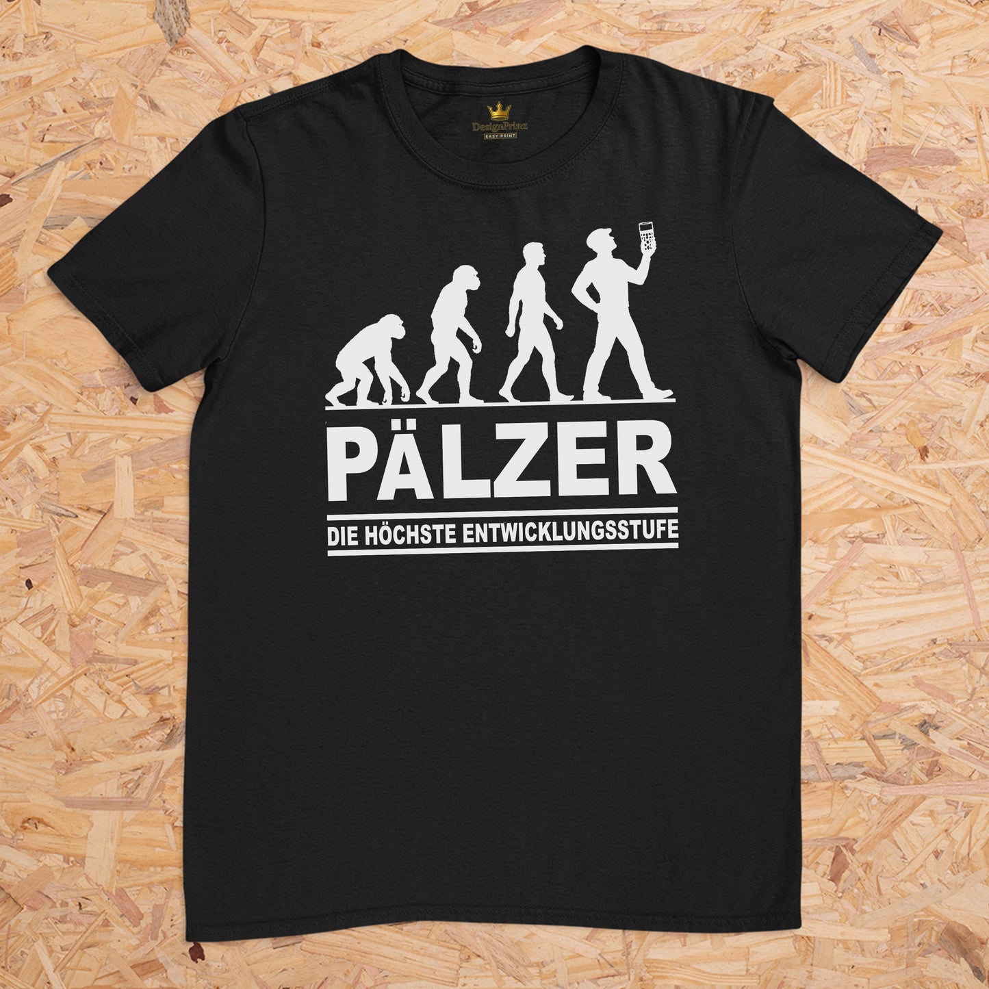 Pälzer die höchste Entwicklungsstufe -- T-Shirt Unisex