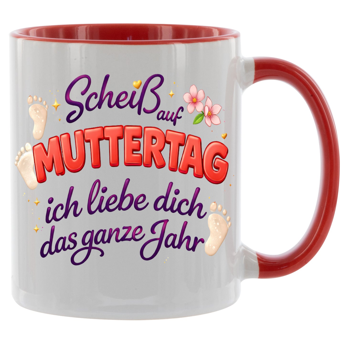Scheiss auf Muttertag - ich liebe dich das ganze Jahr - Kaffeetasse verschiedene Farben - 330ml
