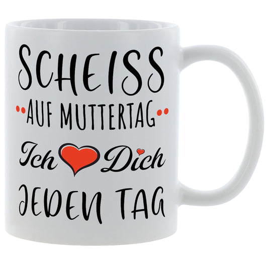 Geschenk Muttertag - Scheiss auf Muttertag