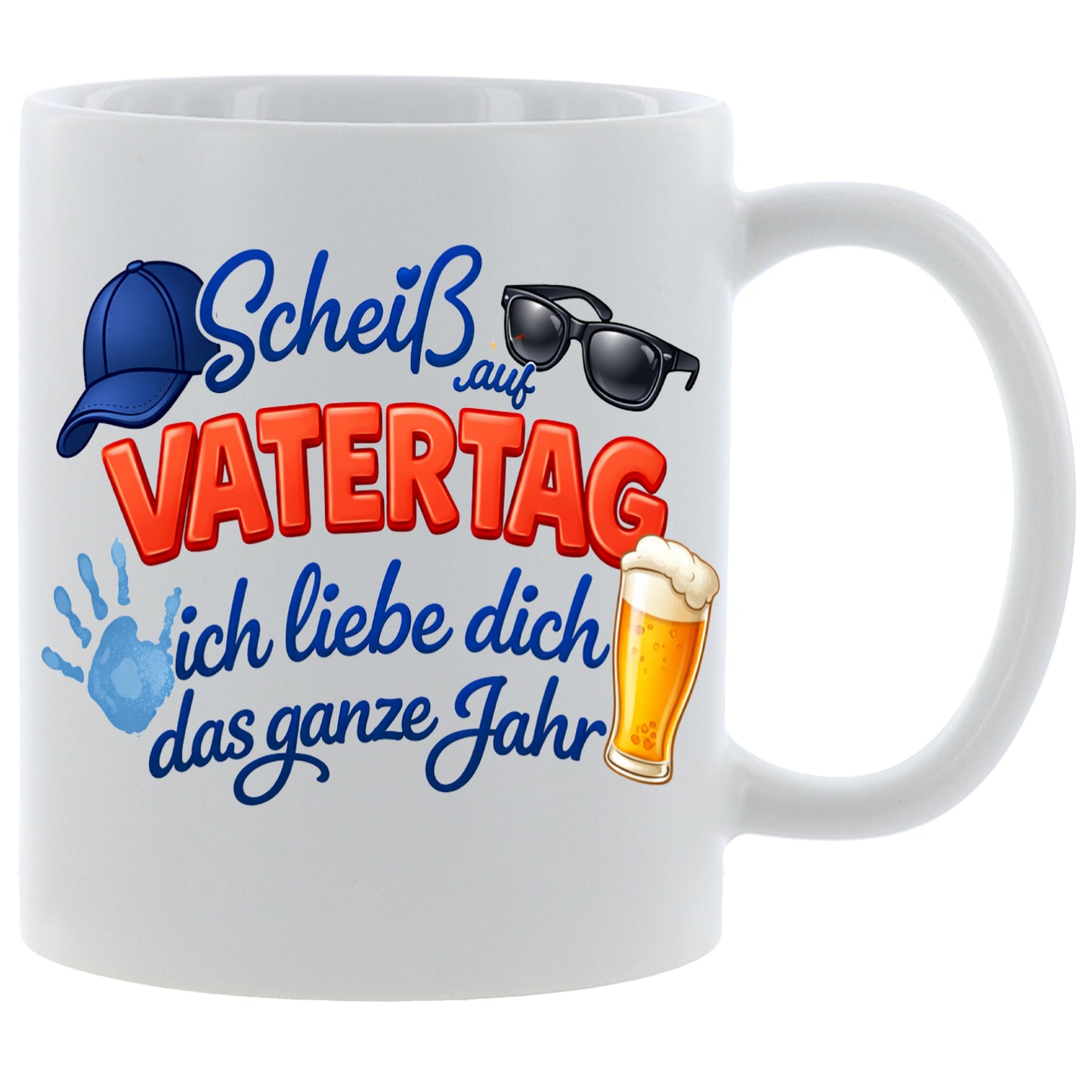 Scheiss auf Vatertag - ich liebe dich das ganze Jahr - Kaffeetasse verschiedene Farben - 330ml
