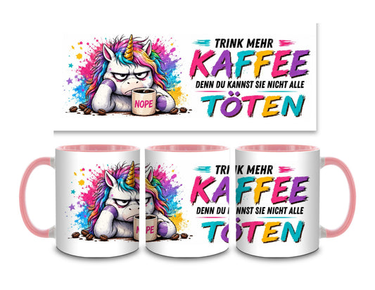 Trink mehr Kaffee - Einhorn - Kaffeetasse verschiedene Farben - 330ml - Perfekt fürs Büro