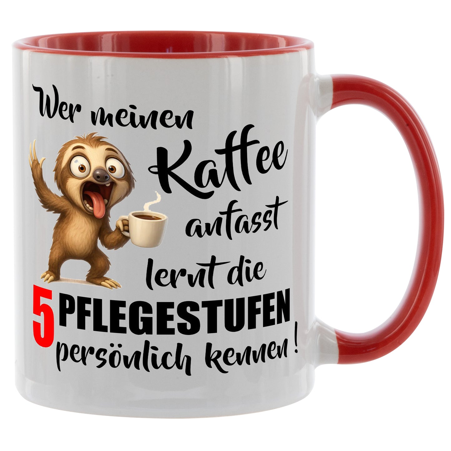 Wer meinen Kaffee anfasst lernt die 5 Pflegestufen persönlich kennen - Kaffeetasse verschiedene Farben - 330ml