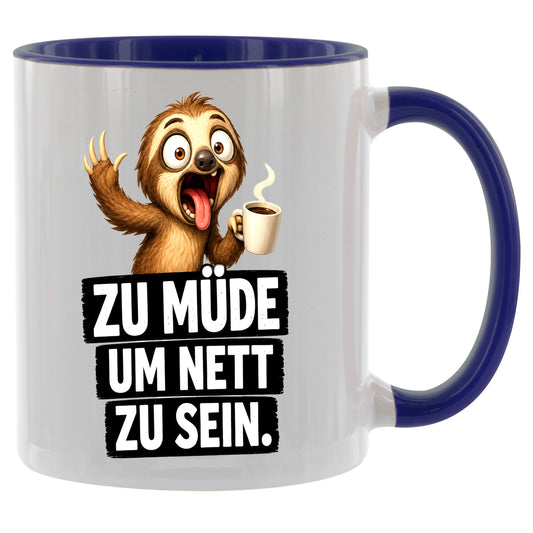 Zu Müde um nett zu sein - Faultier - Kaffeetasse verschiedene Farben - 330ml