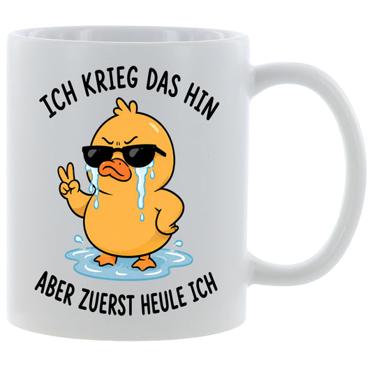 Ich krieg das hin aber zuerst heule ich - Ente - Kaffeetasse verschiedene Farben - 330ml - Perfekt fürs Büro