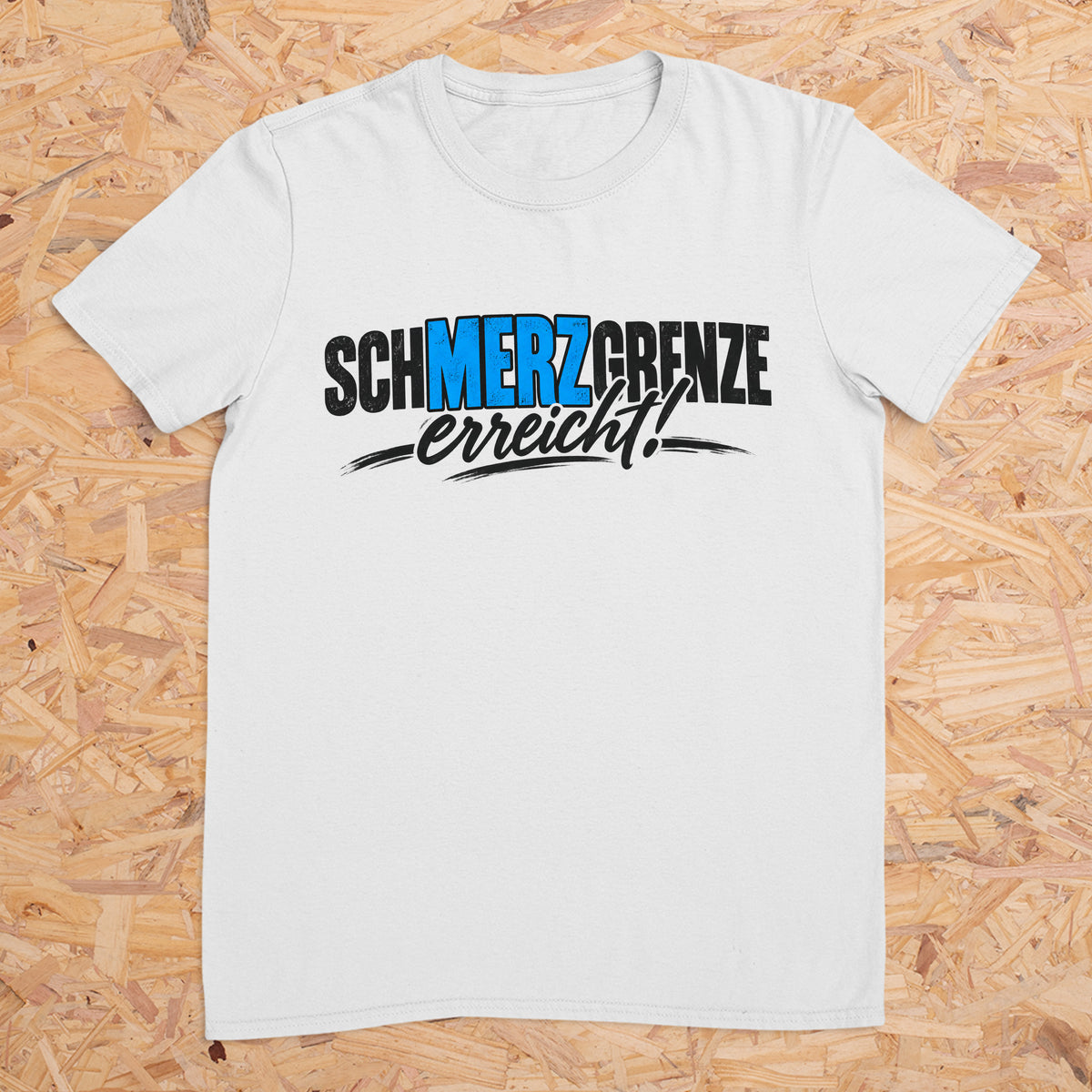 schMERZgrenze erreicht Design 2 -- T-Shirt Unisex